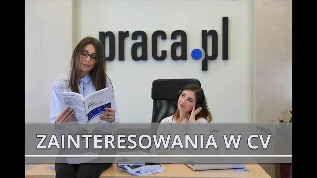 Jak napisać zainteresowania w CV, aby przyciągnąć pracodawcę?